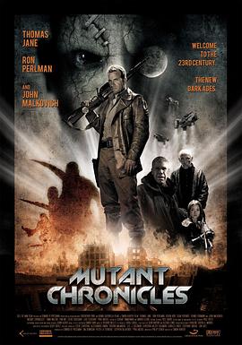 91泡芙《变异编年史 Mutant Chronicles》免费在线观看